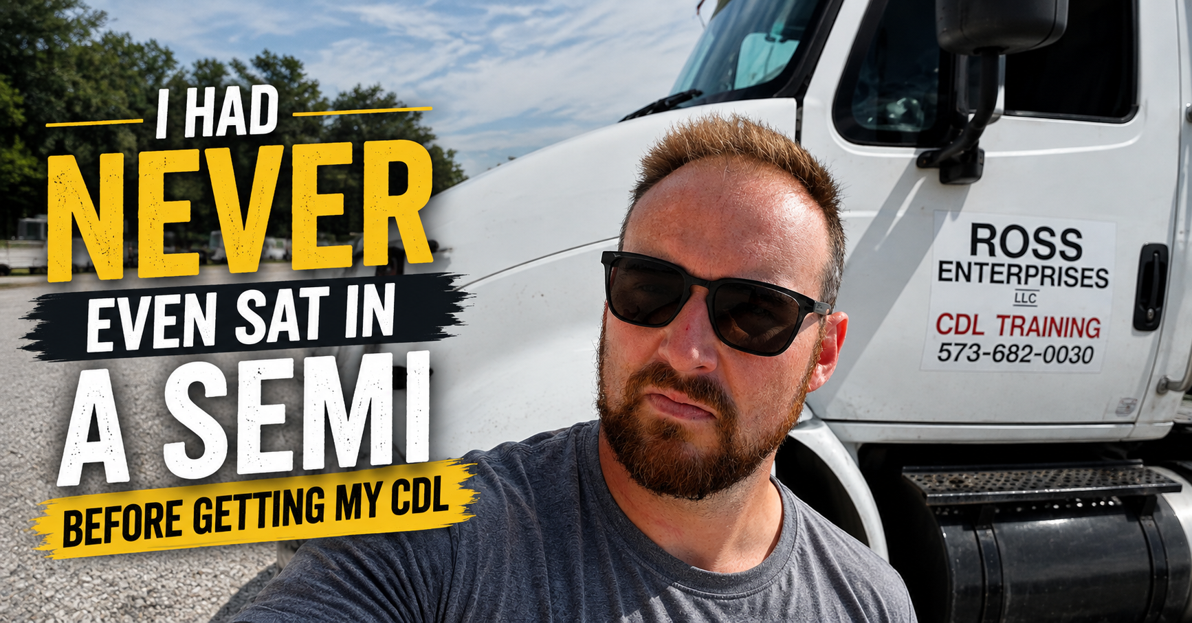 I Had Never Even Sat in a Semi Before Getting My CDL